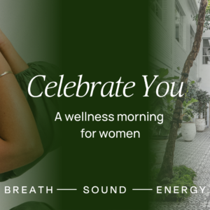 Celebrate You | A Women’s Wellness Morning in Sydney